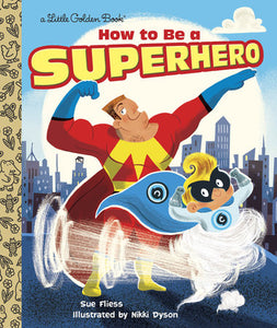 How to Be A Superhero Little Golden Book