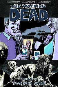 Walking Dead Tp Vol 13 Too Far Gone