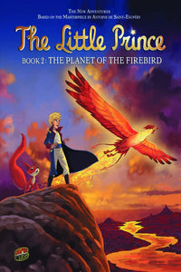 Little Prince Gn Vol 02 Planet Of The Firebird