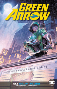 Green Arrow Tp Vol 06 Trial Of Two Cities Rebirth