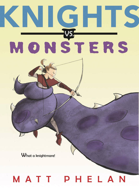 Knights Vs. Monsters Illustrated Novel